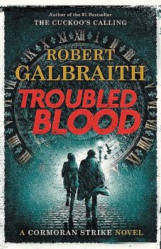 Troubled Blood: A Cormoran Strike Novel, Robert Galbraith