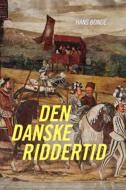 Den danske riddertid, Hans Bonde