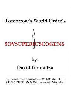 Tomorrow's World Order's Sovsuperiuscogens, David Gomadza