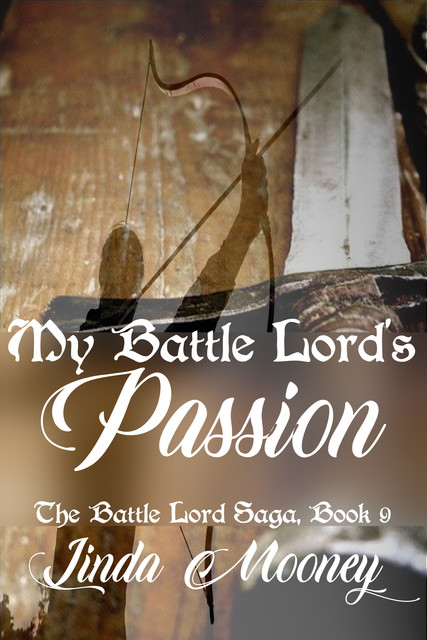 My Battle Lord’s Passion, Linda Mooney