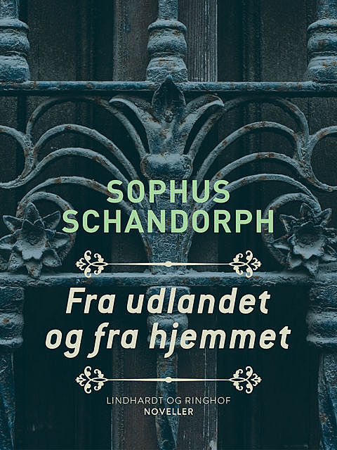 Fra udlandet og fra hjemmet, Sophus Schandorph