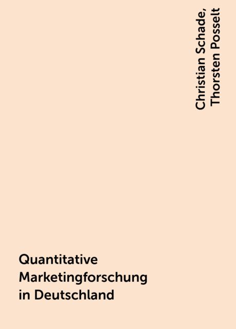 Quantitative Marketingforschung in Deutschland, Thorsten Posselt, Christian Schade