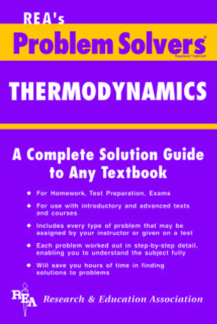 Thermodynamics Problem Solver, The Editors of REA, Ralph Pike