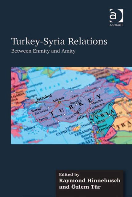 Turkey-Syria Relations, Raymond Hinnebusch