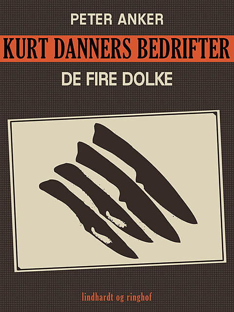 Kurt Danners bedrifter: De fire dolke, Peter Anker