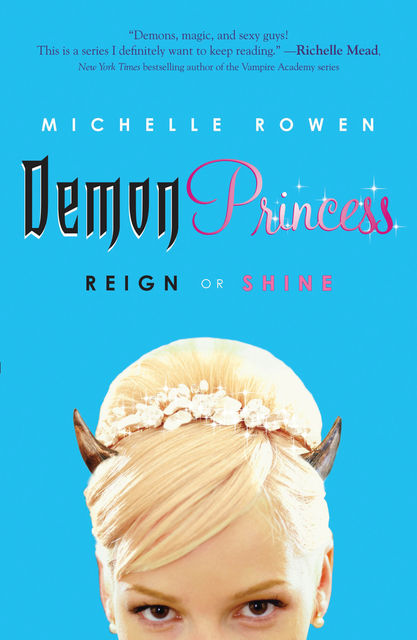 Demon Princess: Reign or Shine, Rowen Michelle
