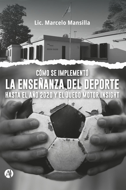 Cómo se implementó la enseñanza del deporte hasta el año 2020 y el Juego Motor Insight, Lic. Marcelo Mansilla