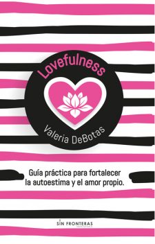 Lovefulness, Valeria Debotas