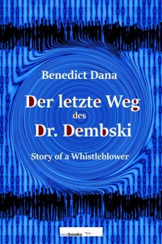 Der letzte Weg des Dr. Dembski, Benedict Dana