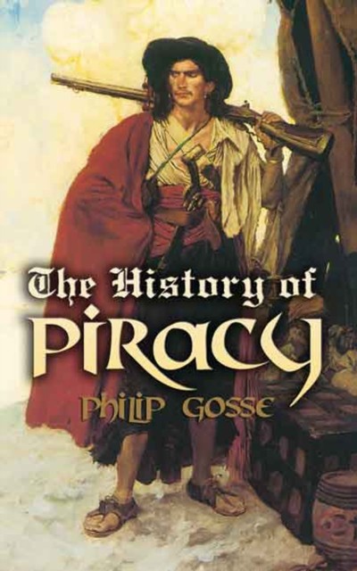 The History of Piracy, Philip Gosse