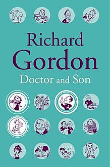 Doctor And Son, Richard Gordon