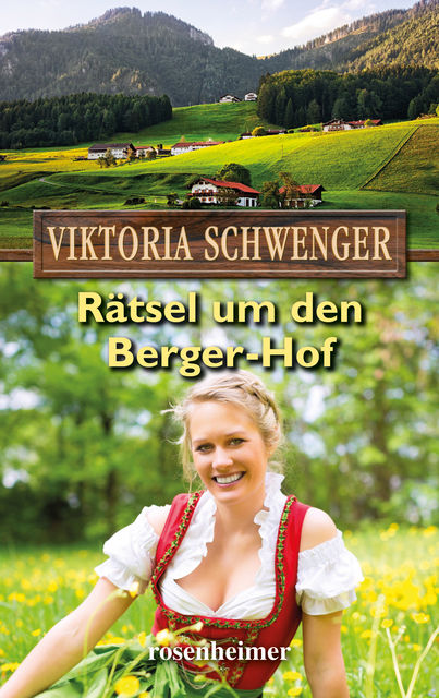 Rätsel um den Berger-Hof, Viktoria Schwenger