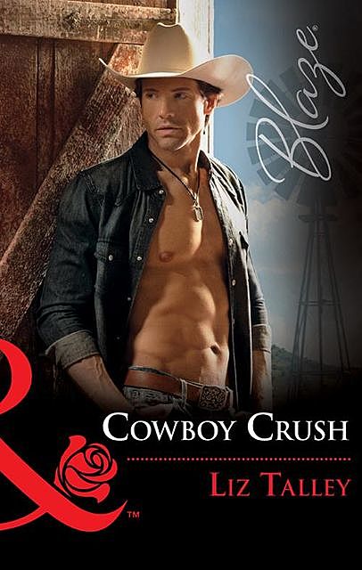Cowboy Crush, Liz Talley