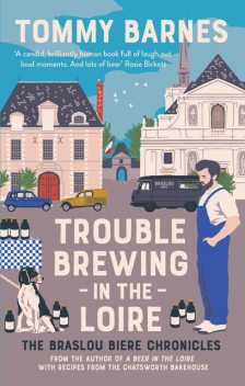 Trouble Brewing in the Loire, Tommy Barnes