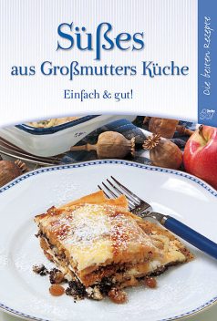 Süßes aus Großmutters Küche, Leopold Stocker Verlag