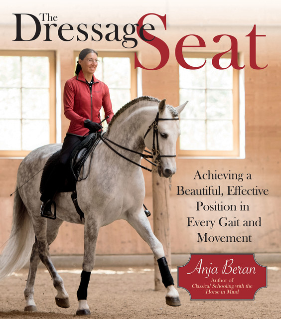 The Dressage Seat, Anja Beran