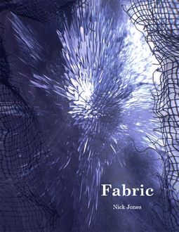 Fabric, Nick Jones