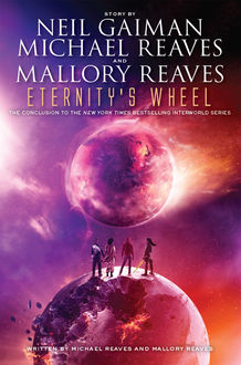 Eternity's Wheel, Neil Gaiman, Michael Reaves, Mallory Reaves