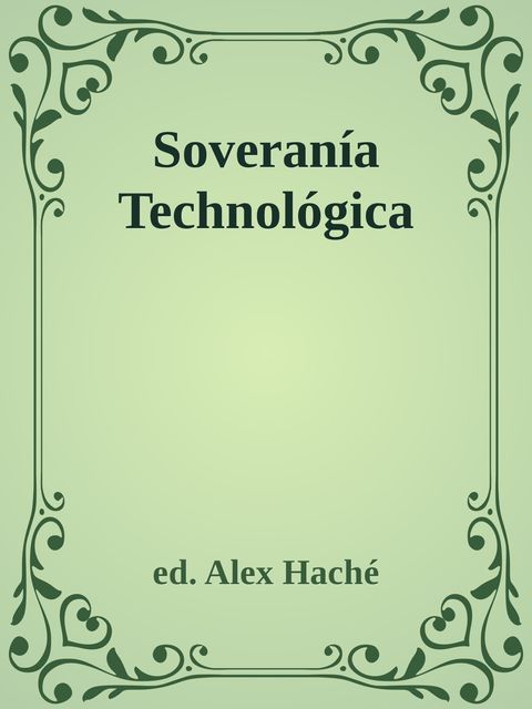 Soveranía Technológica, ed. Alex Haché