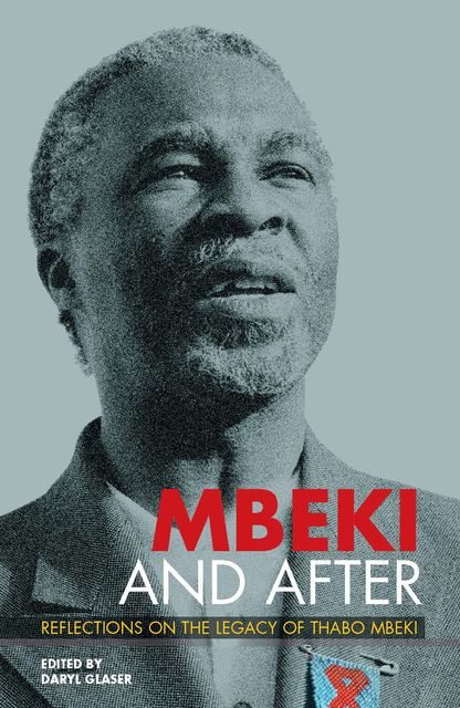 Mbeki and After, Mark Gevisser, Jane Duncan, Richard Calland, Steven Friedman