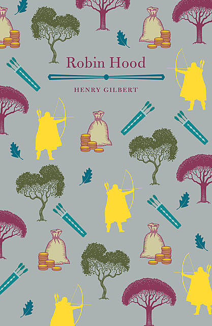 Robin Hood, Henry Gilbert