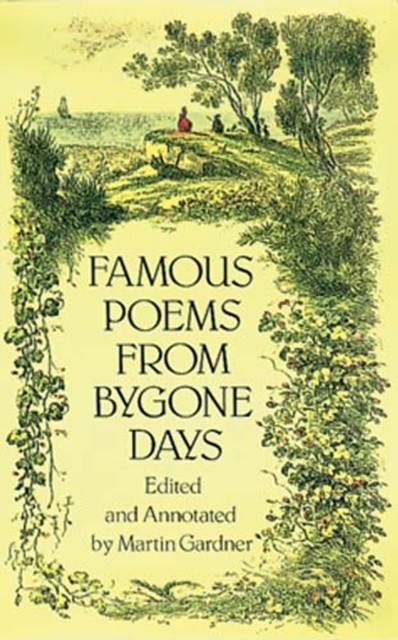 Famous Poems from Bygone Days, Martin Gardner