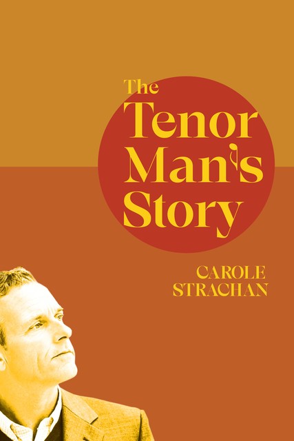 The Tenor Man's Story, Carole Strachan