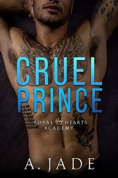 Cruel Prince: Royal Hearts Academy – Book One, Jade