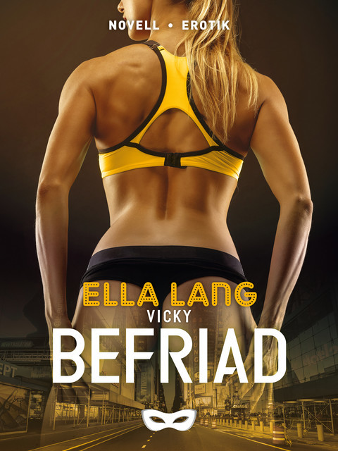 Befriad, Ella Lang