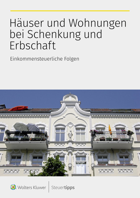 Häuser und Wohnungen bei Schenkung und Erbschaft, Akademische Arbeitsgemeinschaft Verlagsgesellschaft mbH