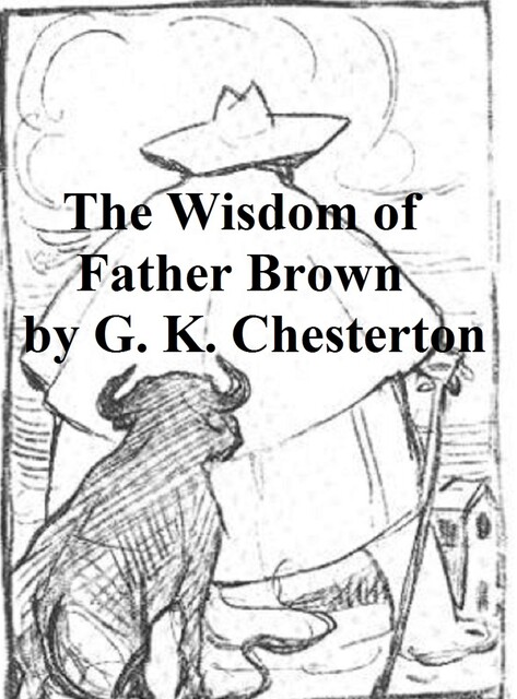 The Wisdom of Father Brown, G.K.Chesterton
