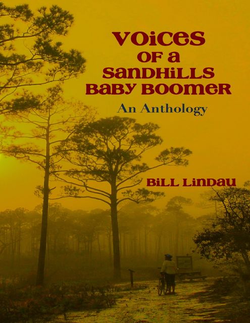Voices of a Sandhills Baby Boomer, Bill Lindau