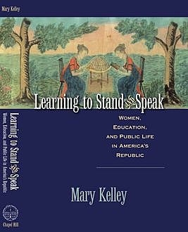 Learning to Stand and Speak, Mary Kelley