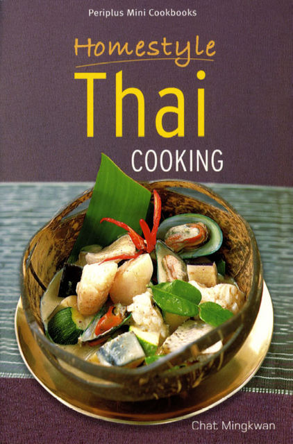 Homestyle Thai Cooking, Chat Mingkwan