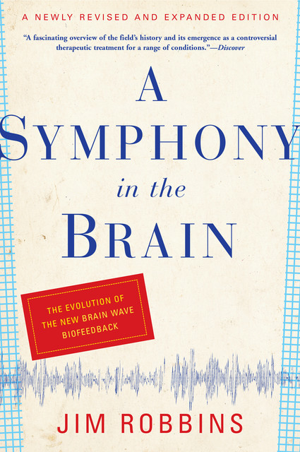 A Symphony in the Brain, Jim Robbins