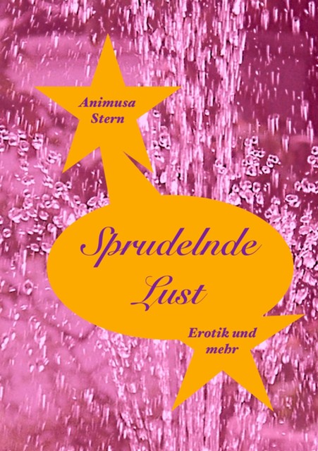 Sprudelnde Lust, Animusa Stern