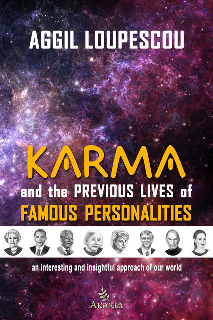 Karma and the Previous Life of Famous Personalities, Aggil Loupescou