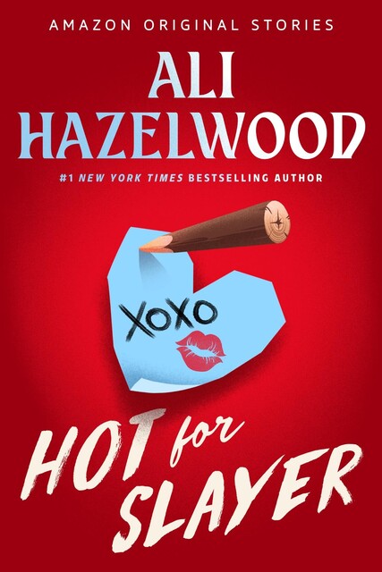 Hot for Slayer by Ali Hazelwood, Ali Hazelwood