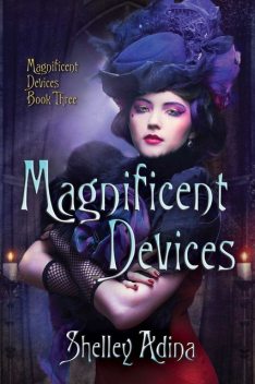 Magnificent Devices, Shelley Adina
