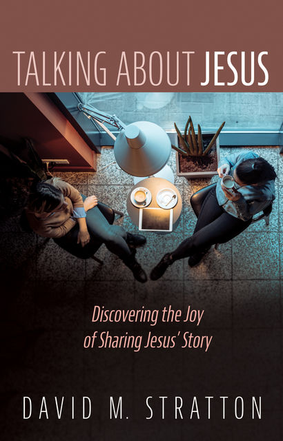 Talking about Jesus, David M. Stratton