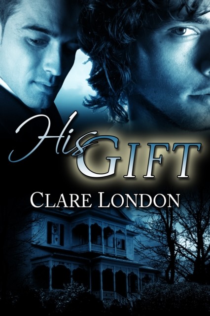 His Gift, Clare London