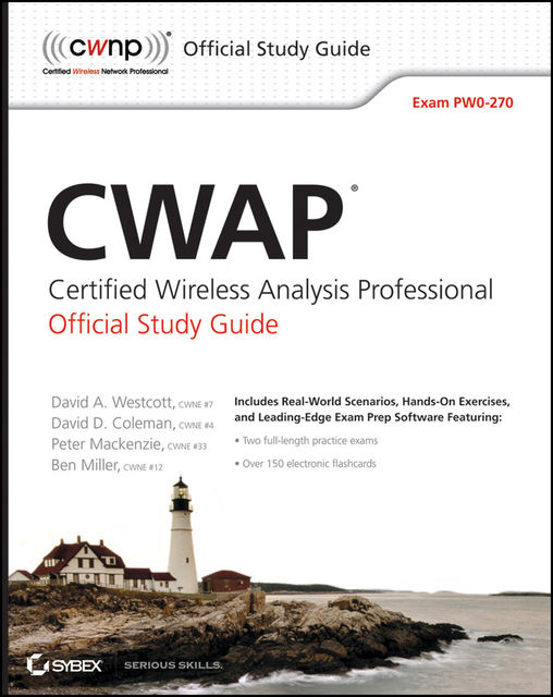 CWAP Certified Wireless Analysis Professional Official Study Guide, David Coleman, David A.Westcott, Ben Miller, Peter Mackenzie
