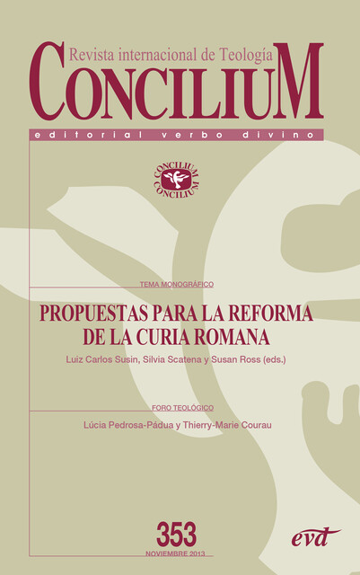 Propuestas para la reforma de la Curia romana. Concilium 353, Luiz Carlos Susin, Silvia Scatena, João J. Vila-Chã, Susan A. Ross