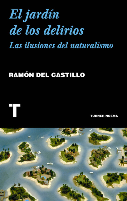 El jardín de los delirios, Ramón del Castillo