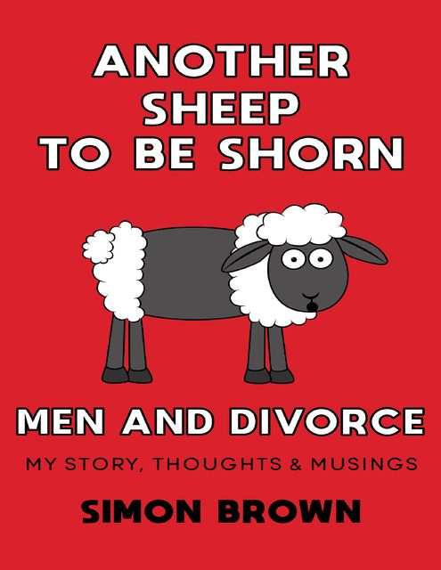 Another Sheep to Be Shorn Men & Divorce, Simon Brown
