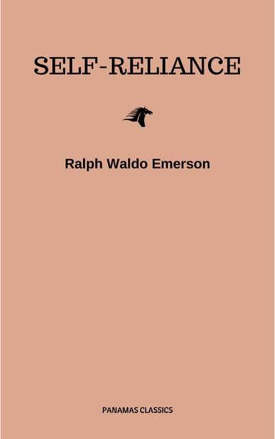 Self-Reliance: The Wisdom of Ralph Waldo Emerson as Inspiration for Daily Living, Ralph Waldo Emerson