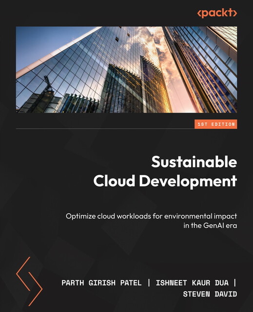 Sustainable Cloud Development, David Steven, Ishneet Kaur Dua, Parth Girish Patel