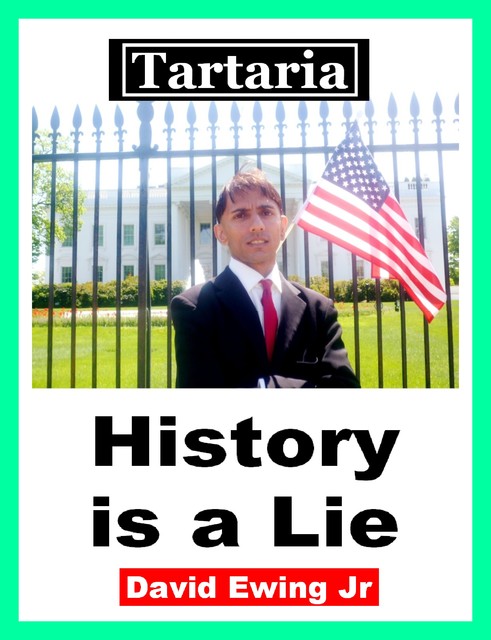 Tartaria – History Is a Lie, David Ewing Jr