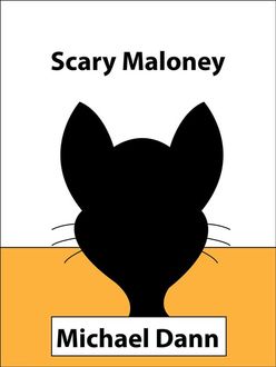 Scary Maloney, Michael Dann