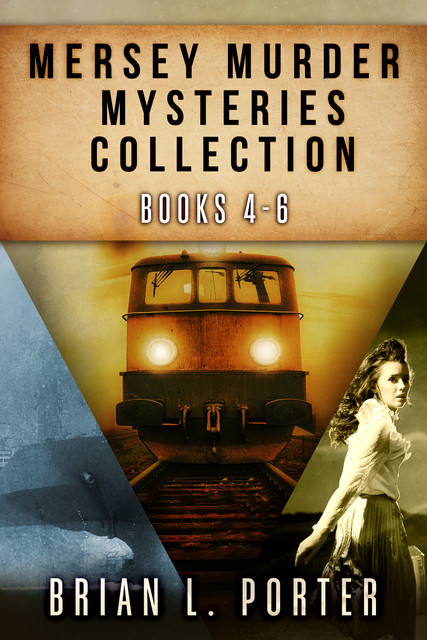 Mersey Murder Mysteries Collection – Books 4–6, Brian L. Porter